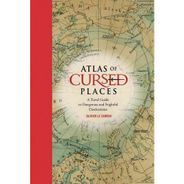 Atlas of Cursed Places Book