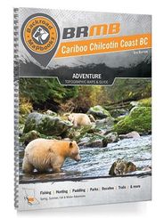 Backroads Cariboo Chilcotin Map Book Spiral Bound Recreational