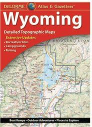 Wyoming Atlas & Gazetteer by Delorme