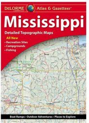 Mississippi DeLorme Atlas and Gazetteer