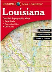 Louisiana Atlas & Gazetteer by DeLorme