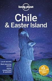 Chile and Easter Island Travel and Guide Book by Lonely Planet