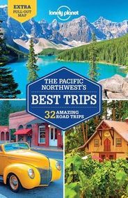 Pacific Northwest Road Trips Guide Book Lonely Planet
