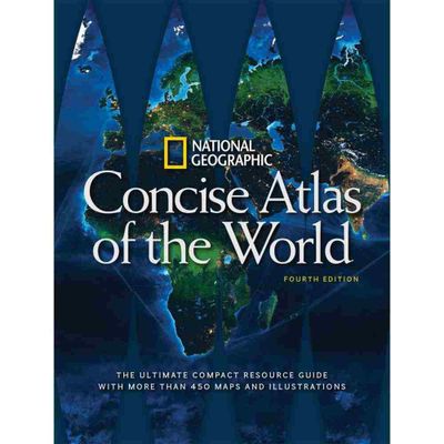 Concise Atlas Of The World National Geographic Book