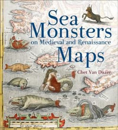 Sea Monsters on Medieval and Renaissance Maps Paperback Book