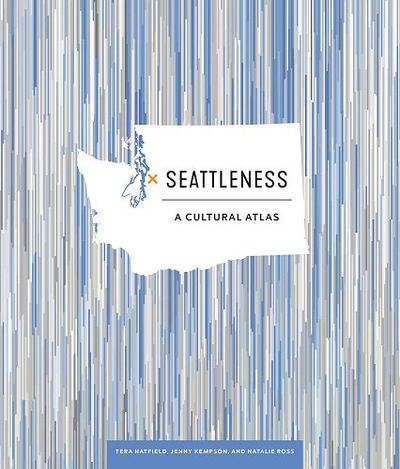 Seattleness Cultural Atlas Infographic Book