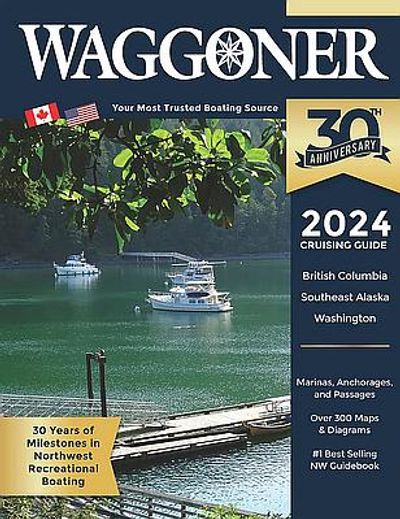 Waggoner 2024 Cruising Guide for WA, BC & SE AK -  Spiral Bound Book