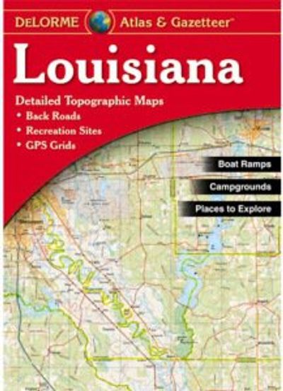 Louisiana Atlas & Gazetteer by DeLorme