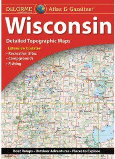 Wisconsin Atlas & Gazetteer by DeLorme