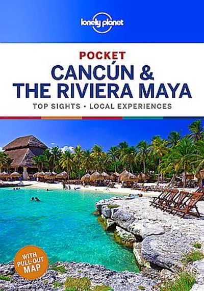 Cancun & The Riviera Maya Pocket Travel and Guide Book by Lonely Planet