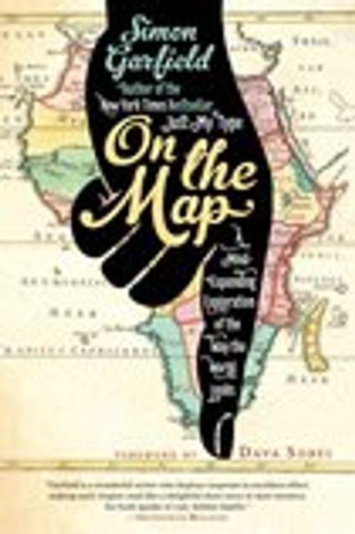 On the Map by Simon Garfield