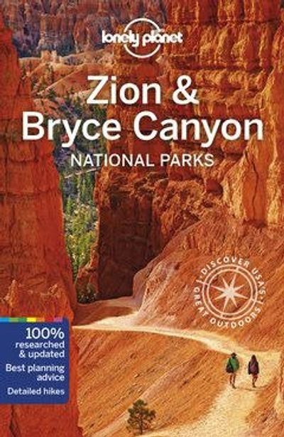 Zion and Bryce Canyon National Park Travel Book by Lonely Planet