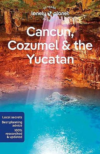 Cancun, Cozumel & the Yucatan Travel & Guide Book by Lonely Planet - Cover