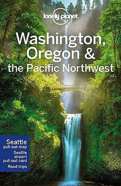 Washington, Oregon & the Pacific NW Travel & Guide Book by Lonely Planet - Cover