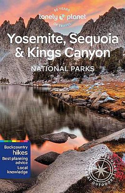 Yosemite, Sequoia & Kings Canyon National Parks Travel & Guide Book by Lonely Planet - Cover