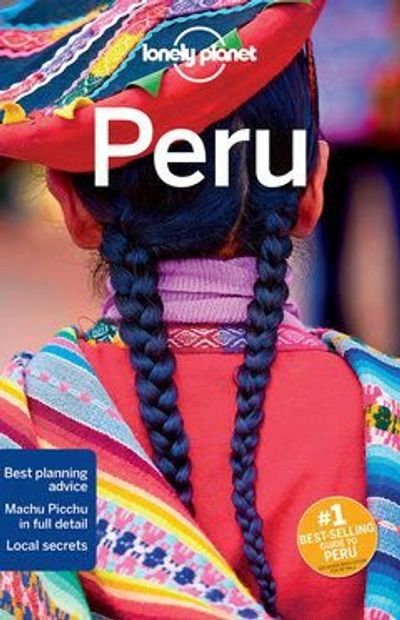 Peru Travel and Guide Book by Lonely Planet